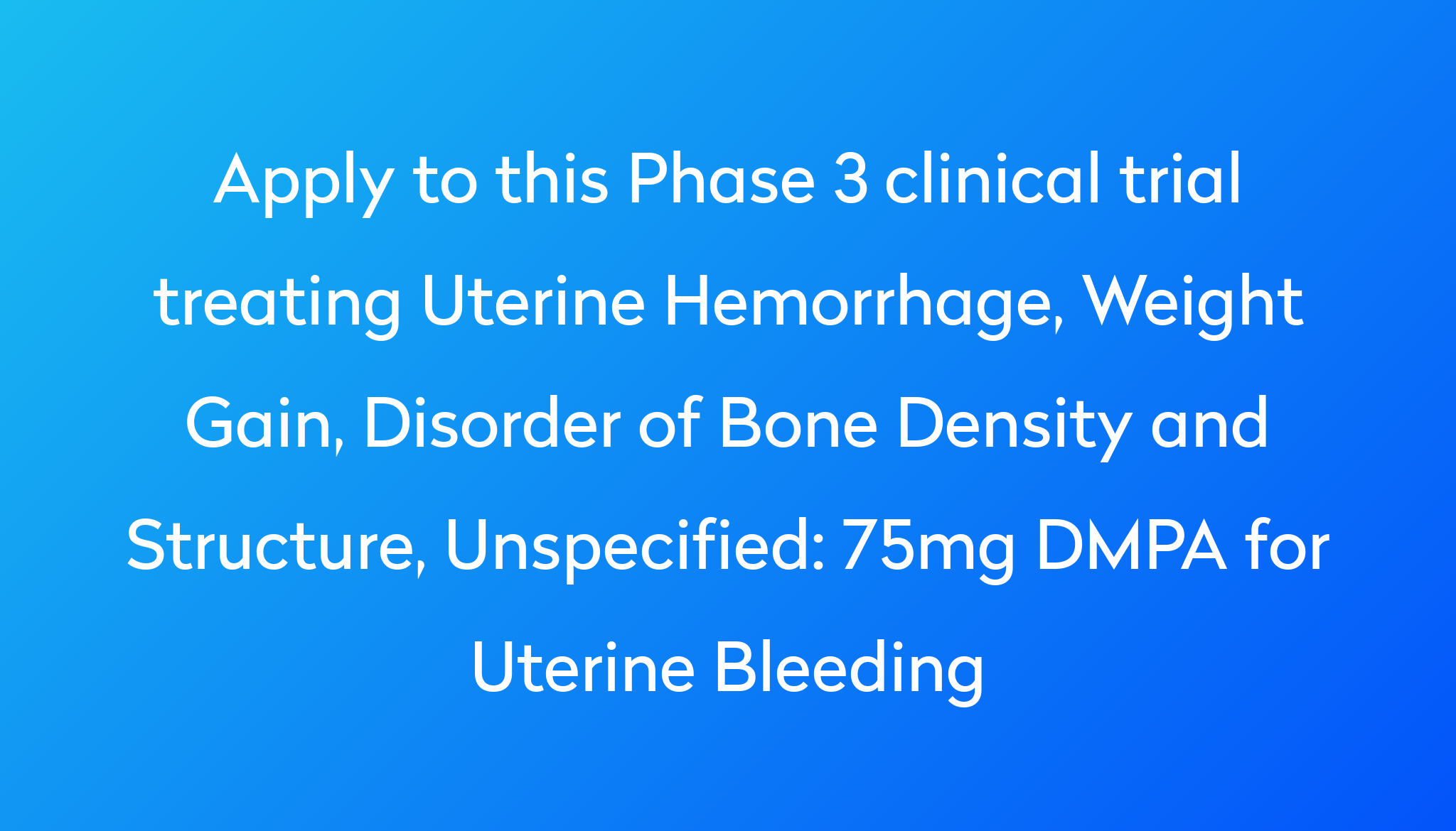 75mg-dmpa-for-uterine-bleeding-clinical-trial-2023-power